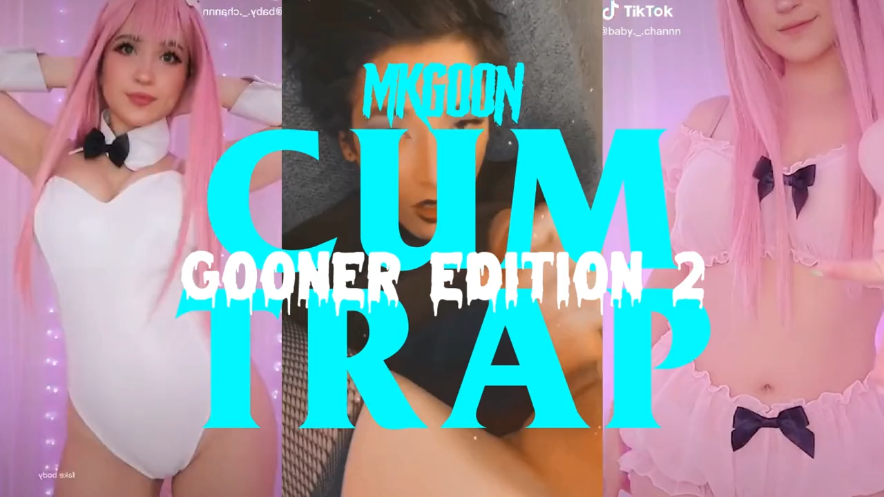 Cum Trap Gooner Edititon 2